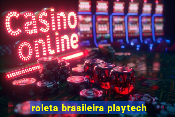 roleta brasileira playtech